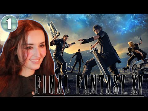 FIRST TIME PLAYTHROUGH - Final Fantasy XV - part 1