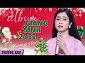 Album Giáng Sinh Mới Nhất | Cao Cung Lên | Phương Anh