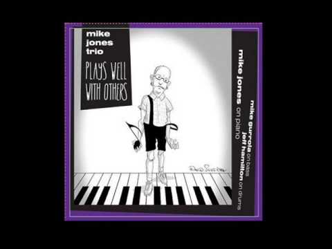 Mike Jones Trio - I'm Old Fashioned