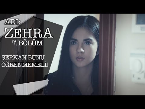 Hande’nin duyduğu acı gerçek! - Adı: Zehra 7.Bölüm