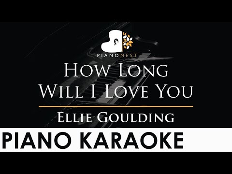 Ellie Goulding - How Long Will I Love You - Piano Karaoke Instrumental Cover with Lyrics