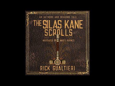 THE SILAS KANE SCROLLS - [A Free Fantasy Audiobook - Complete and Unabridged] by Rick Gualtieri