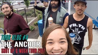 | The Anchor | - Tour Vlog #4