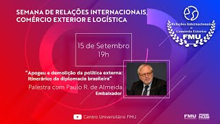 "Apogeu e demolição da política externa: Itinerários da diplomacia brasileira"