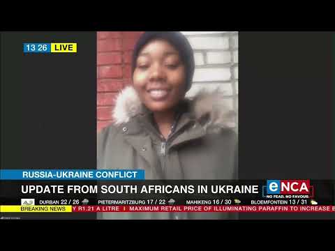 Russia-Ukraine Conflict | Update from South Africans in Ukraine