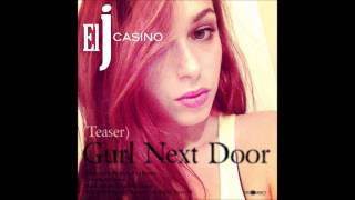 Elj Casino - Gurl Next Door (TEASER)
