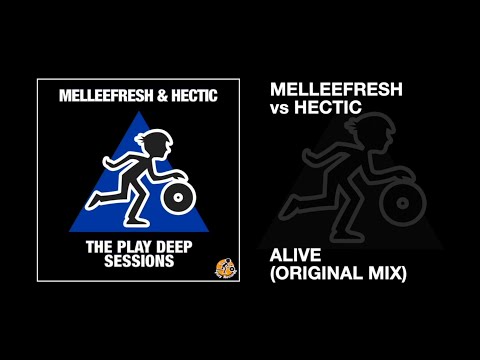 Melleefresh & Hectic / Alive (Original Mix)