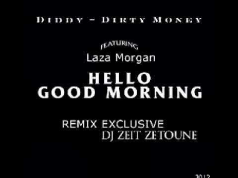 LAZA MORGAN FEAT P.DD REMIX GOOD MORNING BY DJ ZEIT ZETOUNE