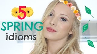 5 Spring Idioms | English Vocabulary Lesson*