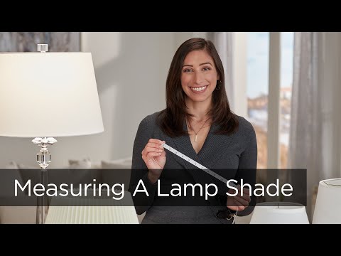 How to Measure a Lamp Shade - Tips from Lamps Plus
