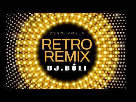 NEW RETRO & MAGYAR REMIX RÁDIÓ  MIX. VOL 6 DJ.BÓLI
