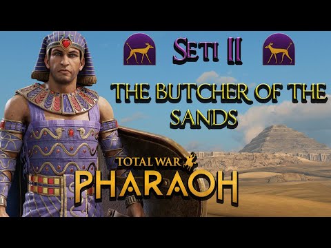 SETI,THE BUTCHER OF THE SANDS ! BECOMING PHARAOH THROUGH  BLOODSHED! TOTAL WAR:  PHARAOH