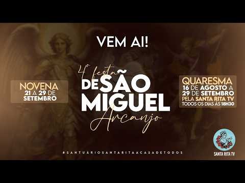 40 Dias com São Miguel (19° Dia) | 05/09 às 18:30.