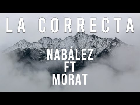 La correcta | Nabález ft. Morat || Letra