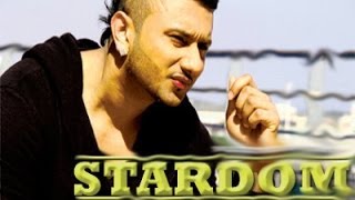 STARDOM (Full Song) - Yo Yo Honey Singh ft. Sahil Arora (Official Music Video