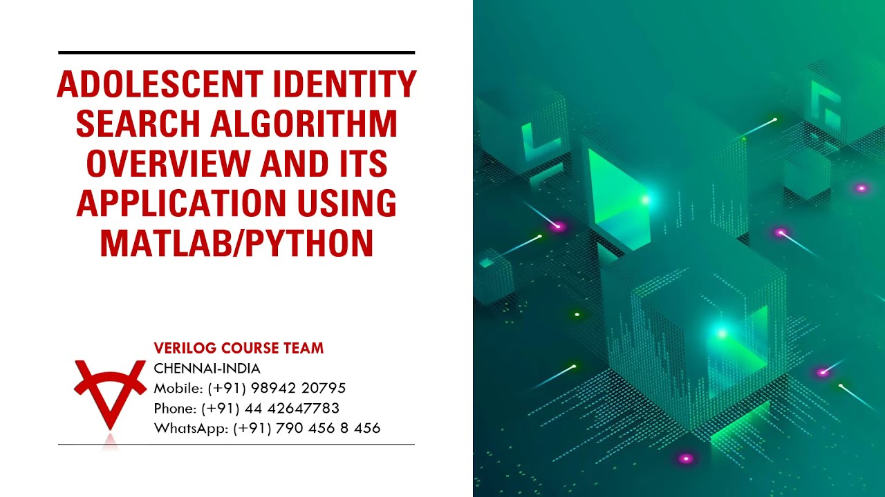 ADOLESCENT IDENTITY SEARCH ALGORITHM OVERVIEW AND ITS APPLICATION USING MATLAB-PYTHON