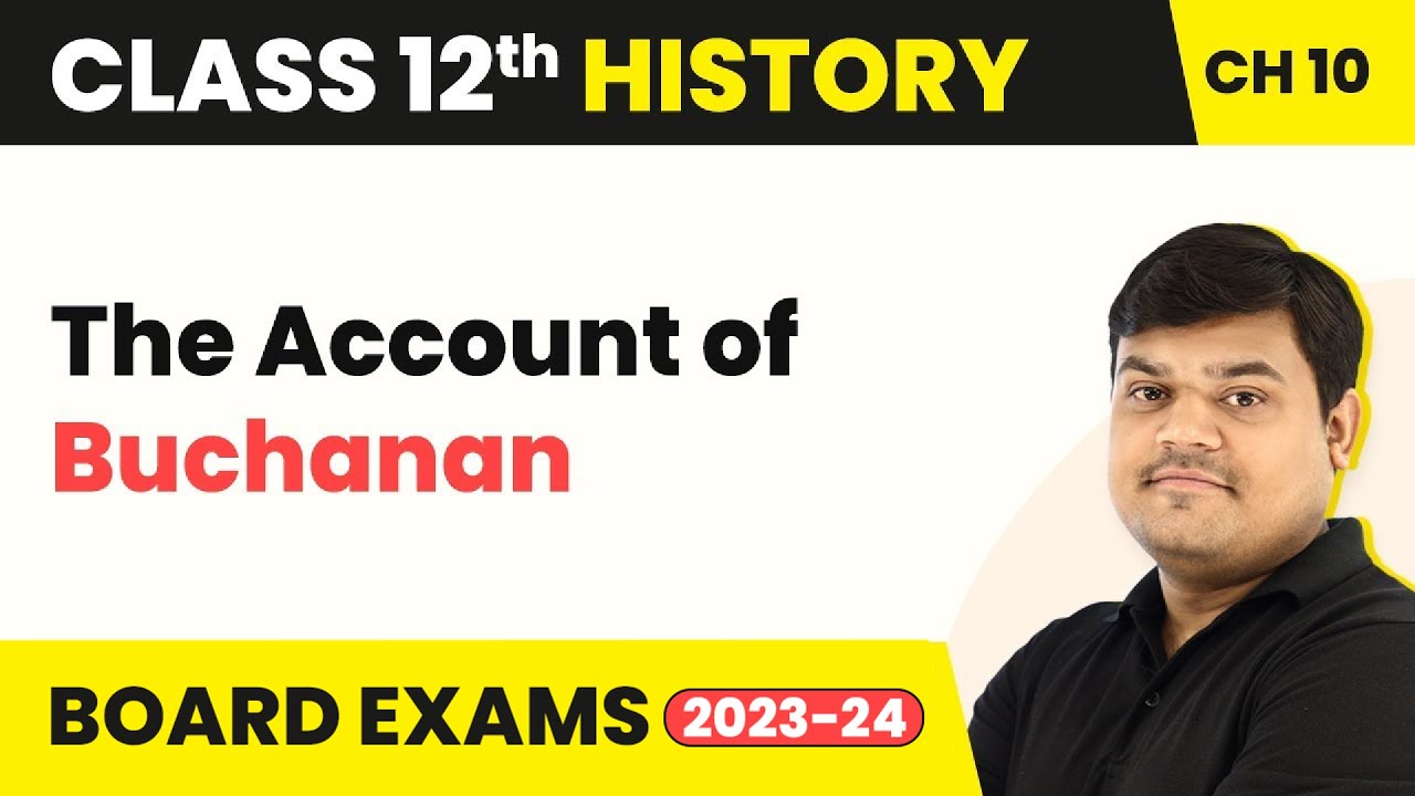 The Account of Buchanan - Colonialism and the Countryside | Class 12 History Chapter 10 (2022-23)