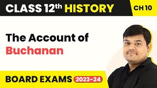 The Account of Buchanan - Colonialism and the Countryside | Class 12 History Chapter 10 (2022-23)