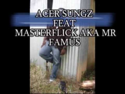 acer sungz feat masterflick aka mrfamus.   LIFE IN THE GHETTO