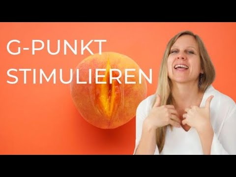 G-Punkt - Wie stimuliere ich den G-Punkt richtig? 💕💋