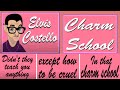 Elvis Costello - Charm School (song & lyrics) - Vid By Kinneas