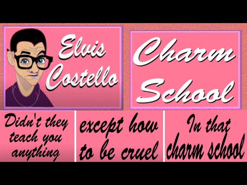 Elvis Costello - Charm School (song & lyrics) - Vid By Kinneas