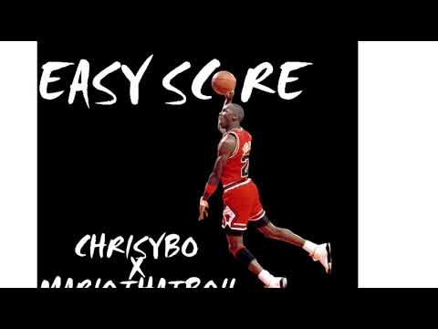 Easy Score - Chrisybo x MarioThatBoii (Prod By Lil O)