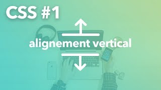 [FR] ALIGNEMENT VERTICAL - CSS #1