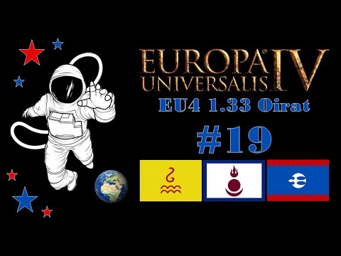 EU4 1.33 Oirat Multi-Achievement Run P19 Forming the Mongol Empire [END]
