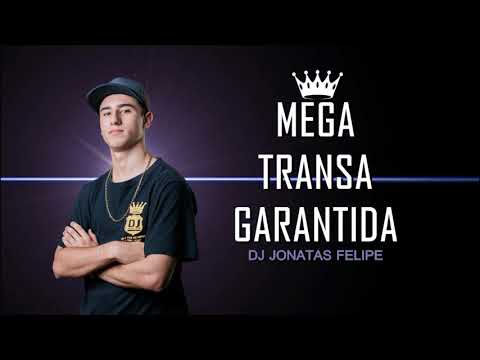 MEGA TRANSA GARANTIDA JUNHO 2018 (DJ JONATAS FELIPE)