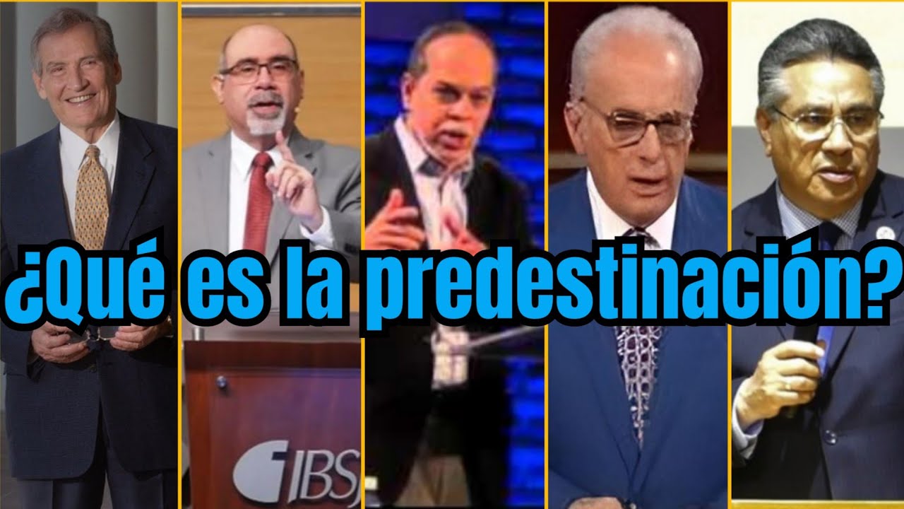 ¿Qué es la predestinación? Chuy Olivares, Adrian Rogers, Sugel Michelén, Miguel Núñez, J.MacArthur