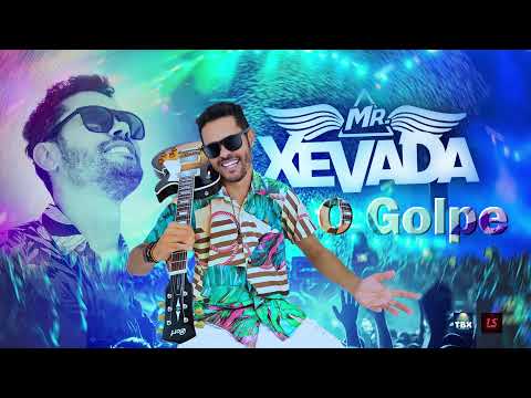 Mr. XEVADA - O GOLPE