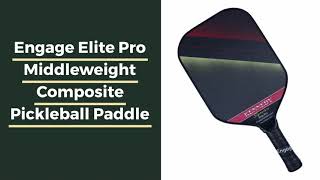 Video thumbnail: Engage Elite Pro Middleweight Composite Pickleball Paddle