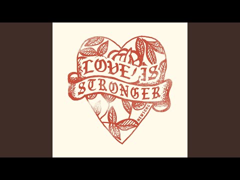 Thumbnail for Love Is Stronger video
