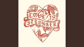 Love Is Stronger