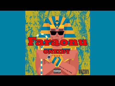 ONEIDY - Faraonu (Prod. Call Me G)