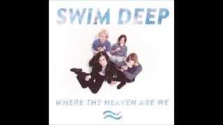 Swim Deep - Where the Heaven Are We full whole album