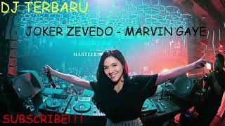 Download lagu DJ TERBARU MARVIN GAYE REMIX - JOKER ZEVEDO mp3 Download lagu DJ TERBARU MARVIN GAYE REMIX - JOKER ZEVEDO mp3