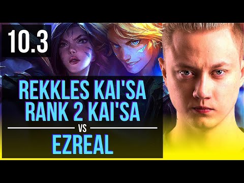 Rekkles KAI'SA & Rakan vs EZREAL & Pyke (ADC) | Rank 2 Kai'Sa, Rank 6 | EUW Challenger | v10.3