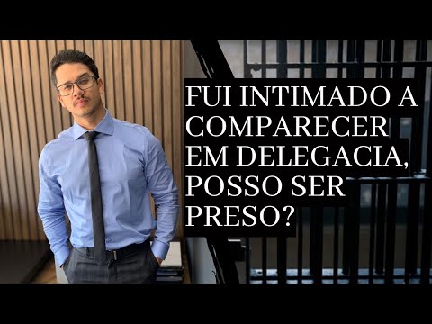 FUI INTIMADO A COMPARECER EM DELEGACIA, POSSO SER PRESO?