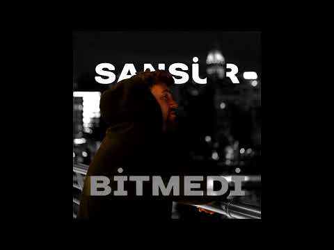 Sansür - Bitmedi