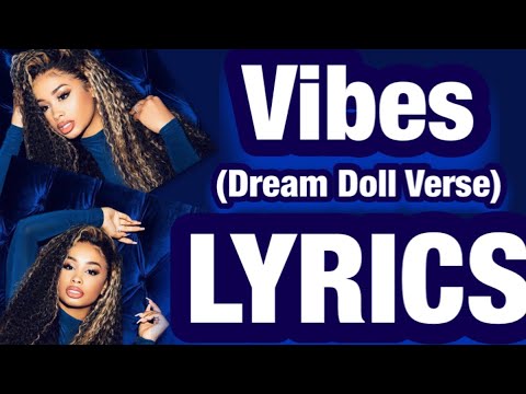 Vibes - (Dream Doll Verse) LYRICS
