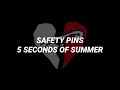 5 Seconds of Summer - Safety Pin Lyrics