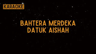 Download lagu Datuk Aishah - Bahtera Merdeka [Karaoke] mp3