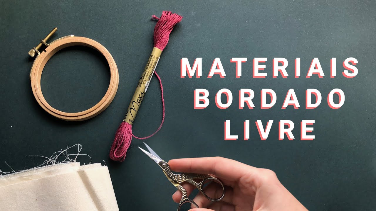 MATERIAIS básicos para BORDADO LIVRE