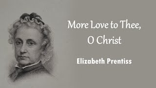 More Love to Thee, O Christ
