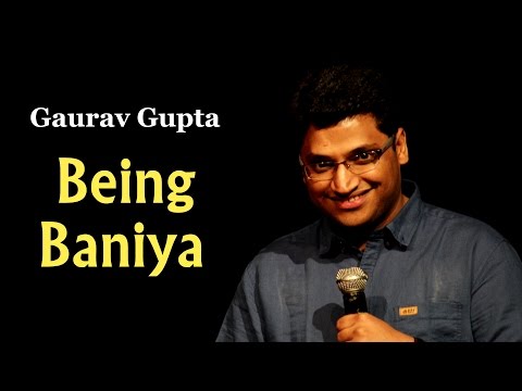 Being Baniya by Stand up comic Gaurav Gupta
