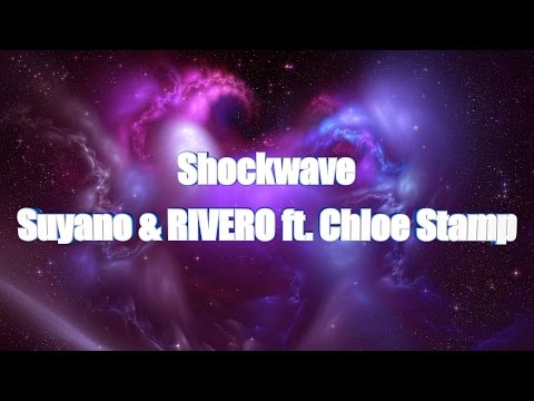 LYRICS | Shockwave - Suyano & RIVERO ft. Chloe Stamp