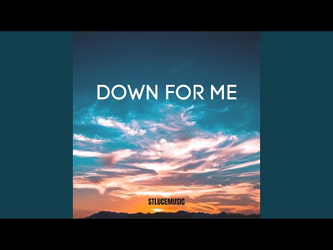Down For Me