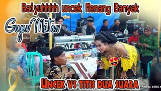 Download lagu Baiyuh  UNCEK MENANG BANYAK GUYON MATON  UNCEK VS mbak TITIS 2 SUARA mp3